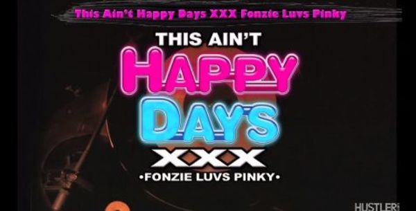 This Ain't Happy Days XXX